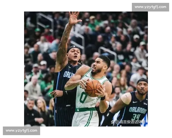 魔术强势迎战凯尔特人东部豪强正面碰撞焦点之夜季后赛前瞻与青春对决